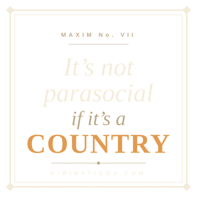 Framed print reading it is not parasocial if it is a country, headed Maxim number seven.